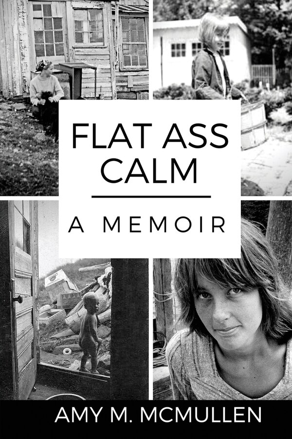 Flat Ass Calm by Amy M McMullen, Paperback | Indigo Chapters