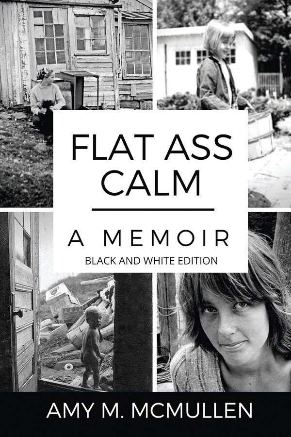Flat Ass Calm by Amy M McMullen, Paperback | Indigo Chapters