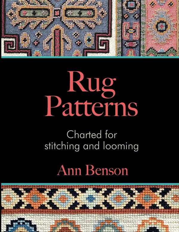 Rug Patterns Charted for Stitching and Looming by Ann Benson, Paperback | Indigo Chapters