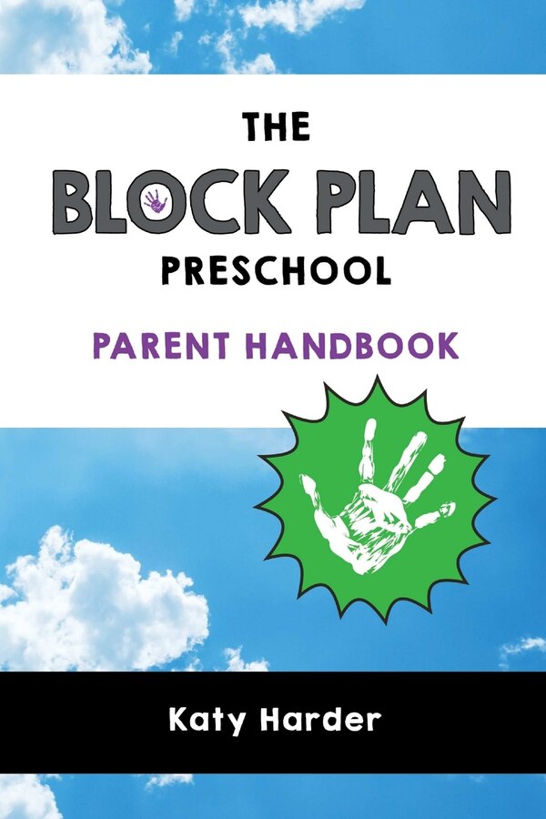 The Block Plan Preschool Parent Handbook by Katy Harder, Paperback | Indigo Chapters