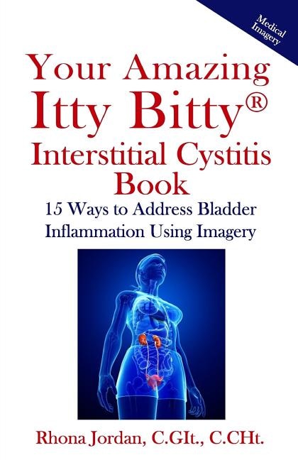 Your Amazing Itty Bitty Interstitial Cystitis Book by Rhona Jordan, Paperback | Indigo Chapters