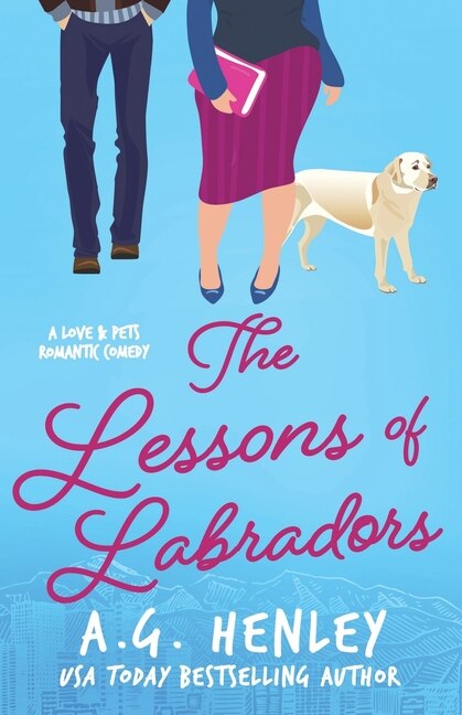 The Lessons of Labradors by A G Henley, Paperback | Indigo Chapters