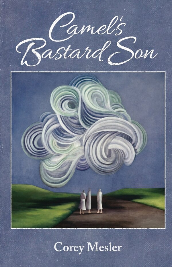 Camel's Bastard Son by Corey Mesler, Paperback | Indigo Chapters