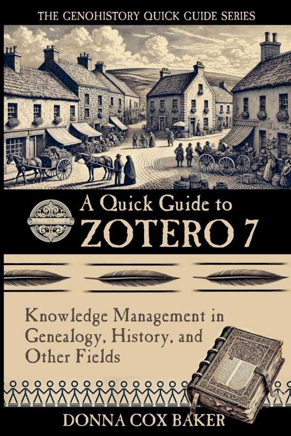 A Quick Guide to Zotero 7 by Donna Cox Baker, Paperback | Indigo Chapters