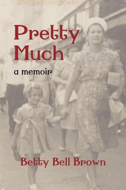 Pretty Much by Betty Bell Brown, Paperback | Indigo Chapters