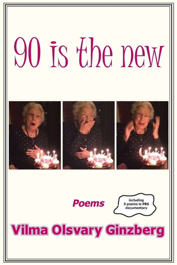 90 is the new by Vilma Olsvary Ginzberg, Paperback | Indigo Chapters