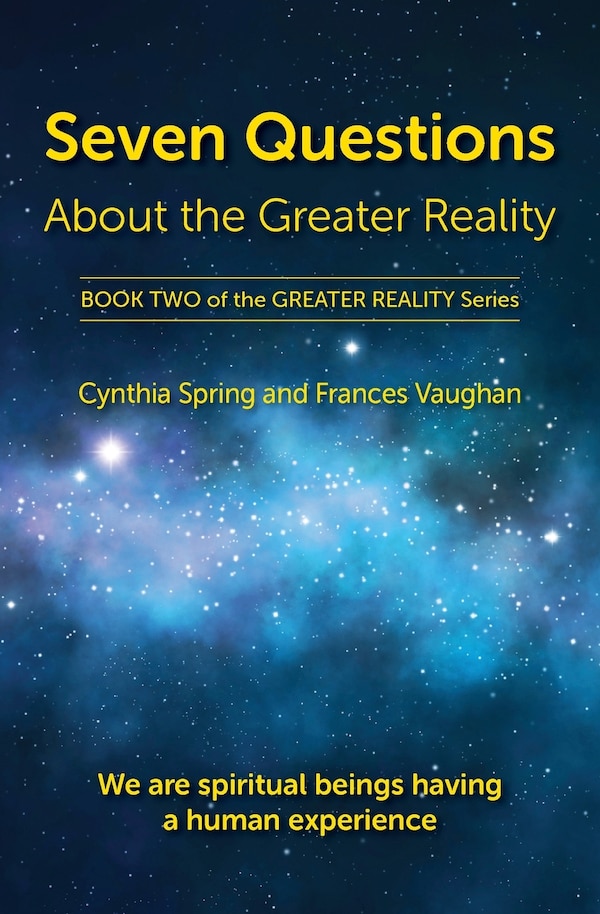 Seven Questions About The Greater Reality by Cynthia Spring, Paperback | Indigo Chapters