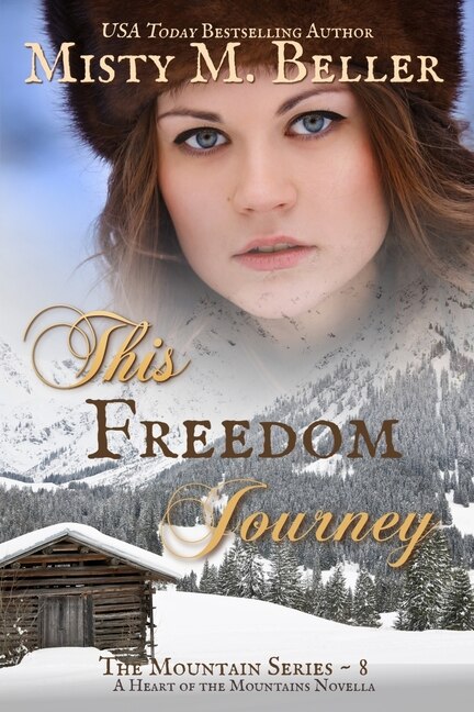 This Freedom Journey by Misty M Beller, Paperback | Indigo Chapters