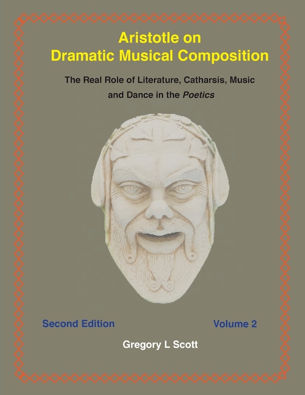 Aristotle on Dramatic Musical Composition by Gregory Scott, Paperback | Indigo Chapters