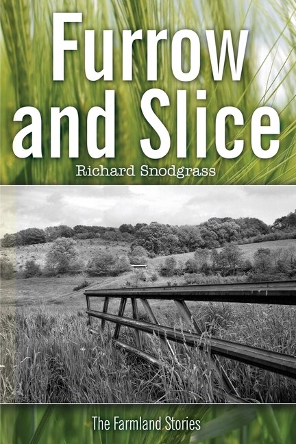 Furrow and Slice by Richard Snodgrass, Paperback | Indigo Chapters