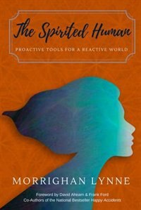 The Spirited Human by Morrighan Lynne, Paperback | Indigo Chapters