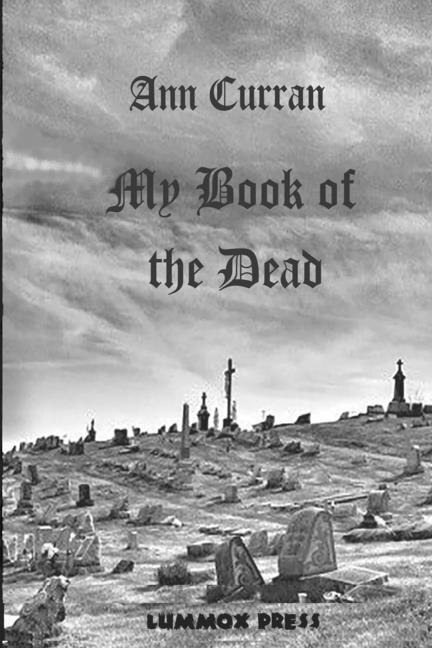 My Book of the Dead by Ann Curran, Paperback | Indigo Chapters