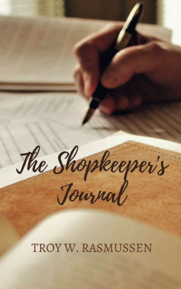 The Shopkeeper's Journal by Troy W Rasmussen, Paperback | Indigo Chapters