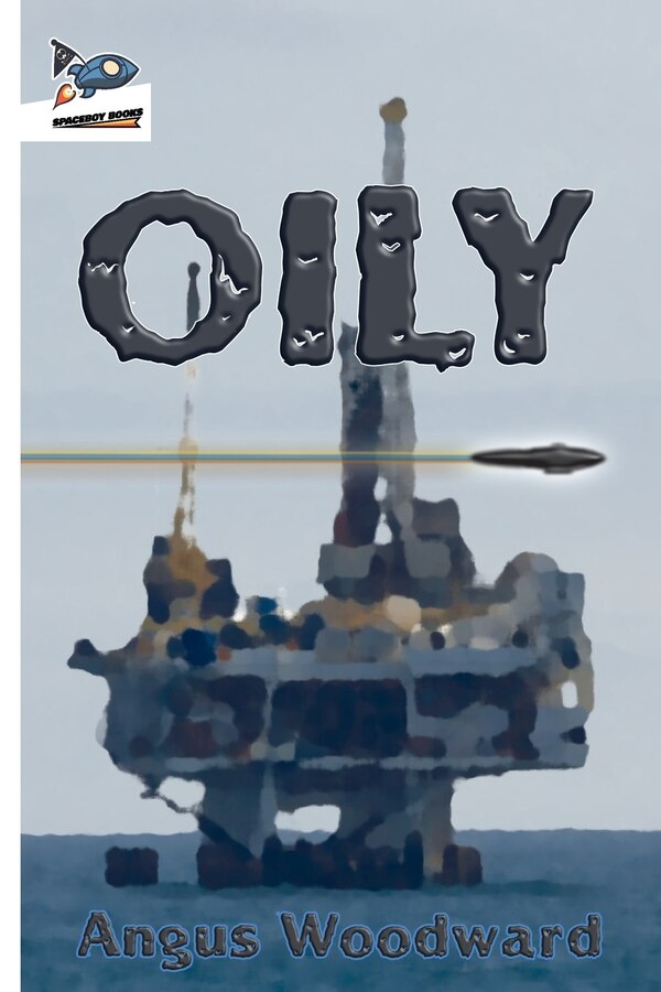 Oily by Angus Woodward, Paperback | Indigo Chapters