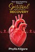 Spiritual Heart Attack to Recovery by Phyllis Kilgore, Paperback | Indigo Chapters