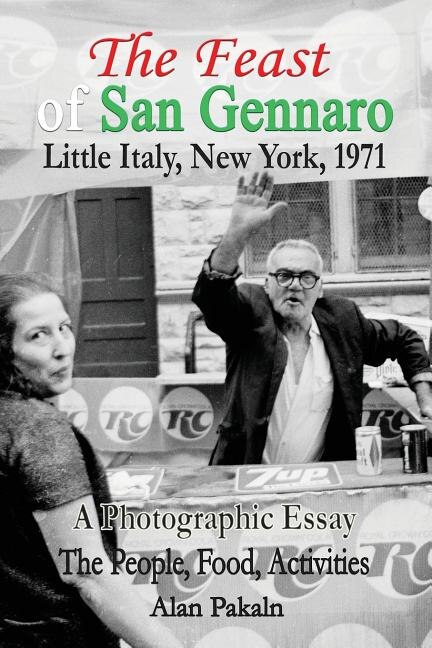 The Feast of San Gennaro Little Italy New York 1971 by Alan Pakaln, Paperback | Indigo Chapters