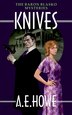 Knives by A E Howe, Paperback | Indigo Chapters
