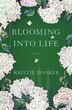 Blooming Into Life by Kristie Booker, Paperback | Indigo Chapters