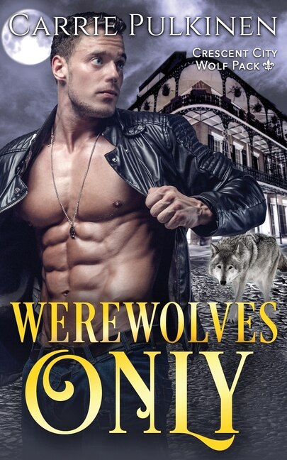 Werewolves Only by Carrie Pulkinen, Paperback | Indigo Chapters