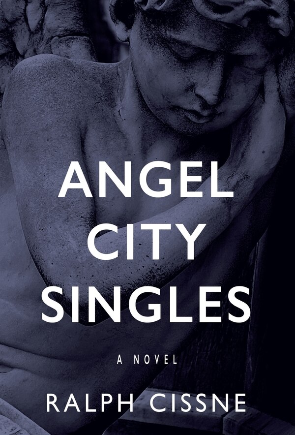 Angel City Singles by Ralph Cissne, Hardcover | Indigo Chapters