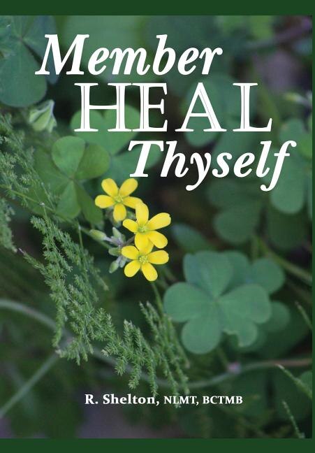 Member Heal Thyself by R Shelton, Hardcover | Indigo Chapters