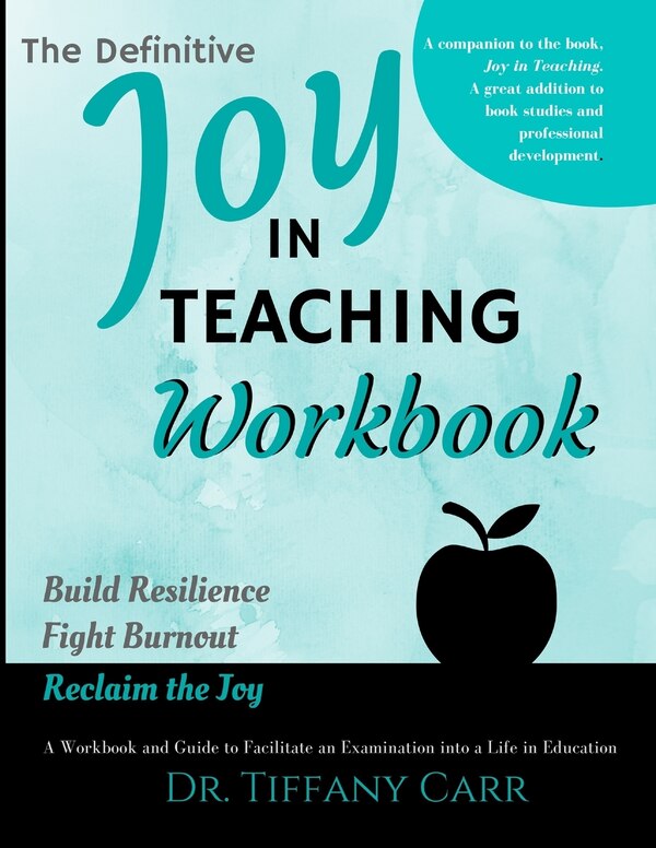 The Definitive Joy in Teaching Workbook by Tiffany a Carr, Paperback | Indigo Chapters