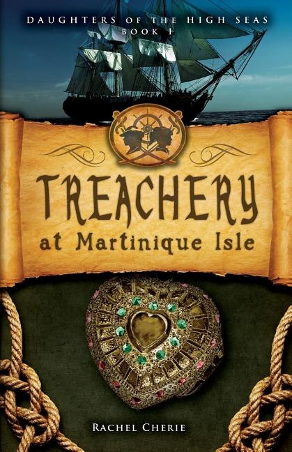Treachery at Martinique Isle by Rachel Cherie, Paperback | Indigo Chapters