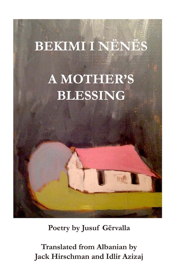 BEKIMI I NËNËS / A Mother's Blessing by Jusuf Gervalla, Paperback | Indigo Chapters