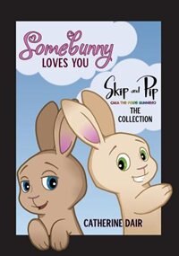 Somebunny Loves You by Catherine Dair, Paperback | Indigo Chapters