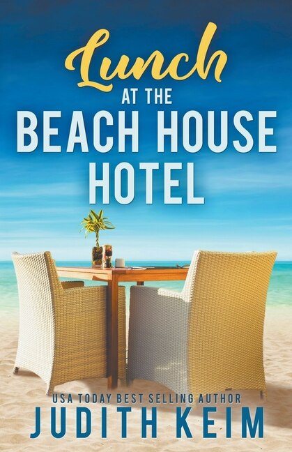 Lunch at The Beach House Hotel by Judith Keim, Paperback | Indigo Chapters