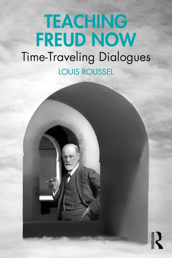 Teaching Freud Now by Louis Roussel, Paperback | Indigo Chapters