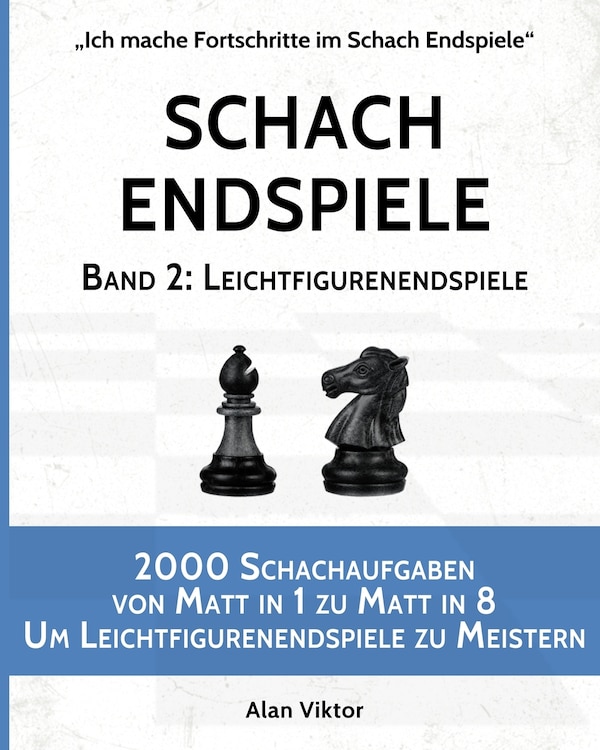 Schach Endspiele Band 2 by Alan Viktor, Paperback | Indigo Chapters
