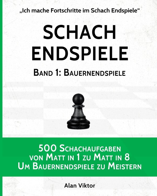 Schach Endspiele Band 1 by Alan Viktor, Paperback | Indigo Chapters