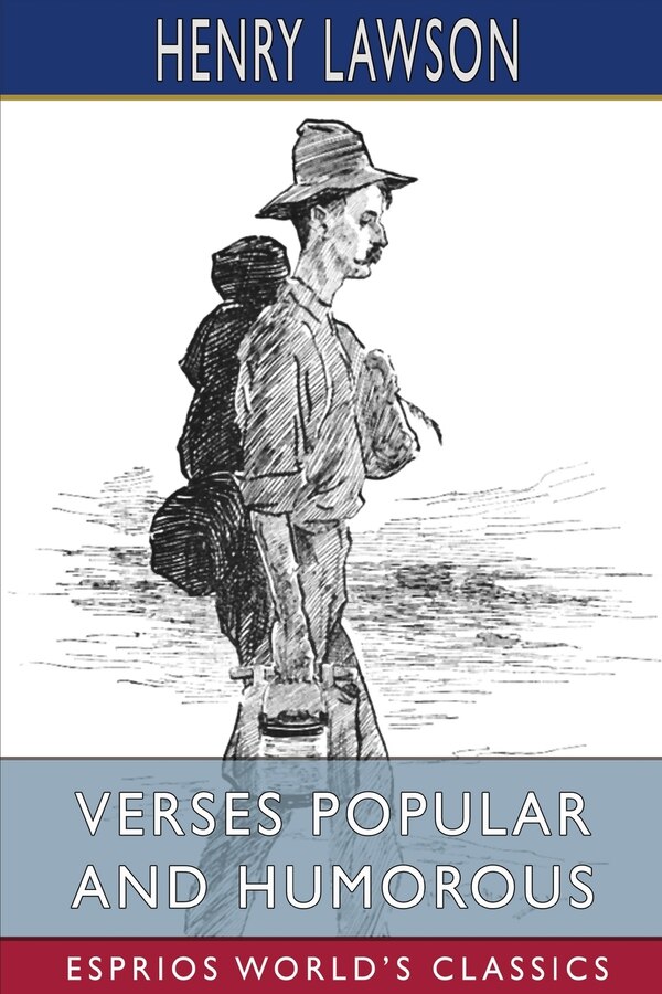 Verses Popular and Humorous (Esprios Classics) by Henry Lawson, Paperback | Indigo Chapters