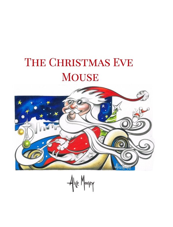 The Christmas Eve Mouse by Alice Mooney, Hardcover | Indigo Chapters