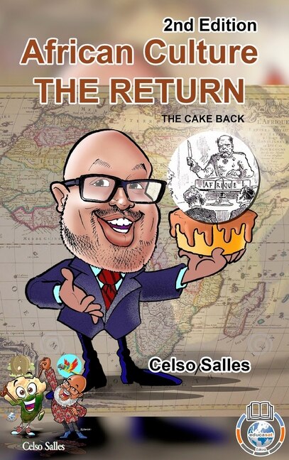 African Culture THE RETURN - The Cake Back - Celso Salles - 2nd Edition, Hardcover | Indigo Chapters