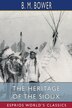 The Heritage of the Sioux (Esprios Classics) by B M Bower, Paperback | Indigo Chapters