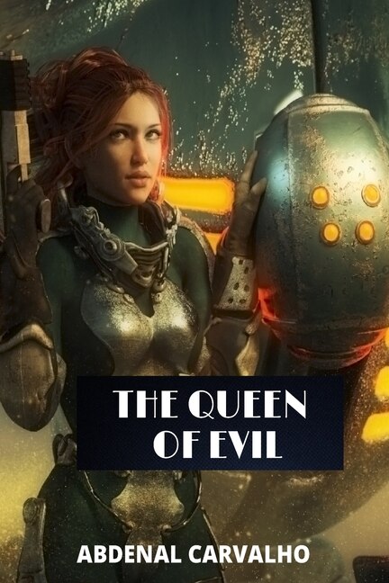 The Queen of Evil by Abdenal Carvalho, Paperback | Indigo Chapters