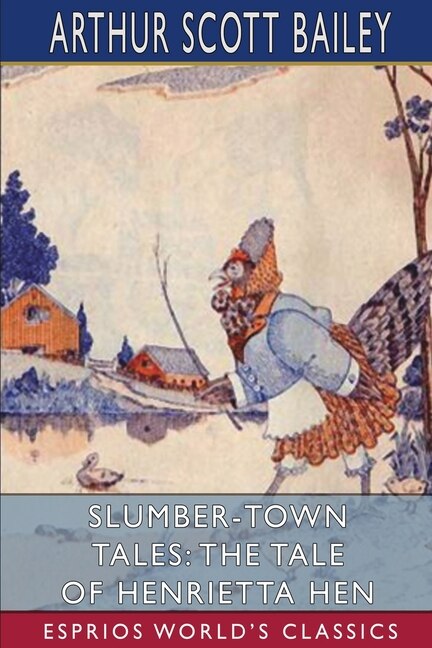 Slumber-Town Tales by Arthur Scott Bailey, Paperback | Indigo Chapters