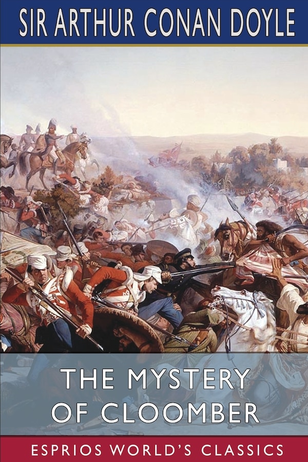 The Mystery of Cloomber (Esprios Classics) by Arthur Conan Doyle, Paperback | Indigo Chapters