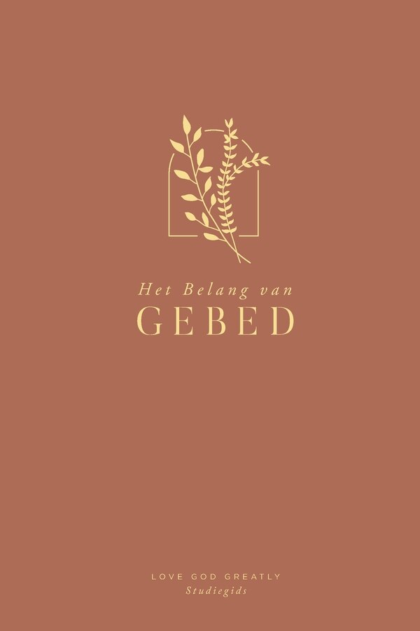 Het Belang van Gebed by Love God Greatly, Paperback | Indigo Chapters
