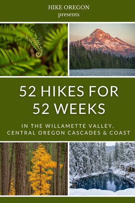 52 Hikes For 52 Weeks by Hike Oregon, Paperback | Indigo Chapters