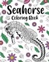 Seahorse Coloring Book Coloring Books for Adults by Paperland, Paperback | Indigo Chapters