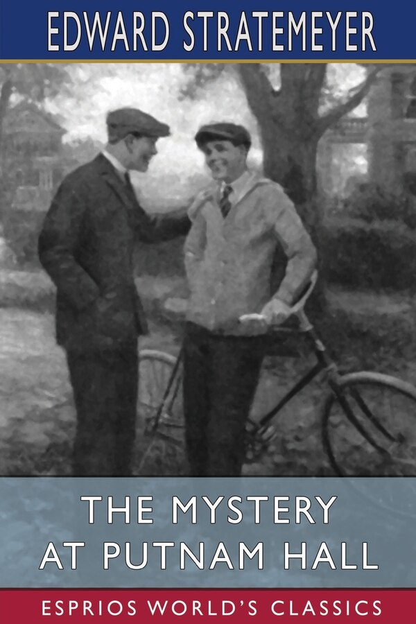 The Mystery at Putnam Hall (Esprios Classics) by Edward Stratemeyer, Paperback | Indigo Chapters