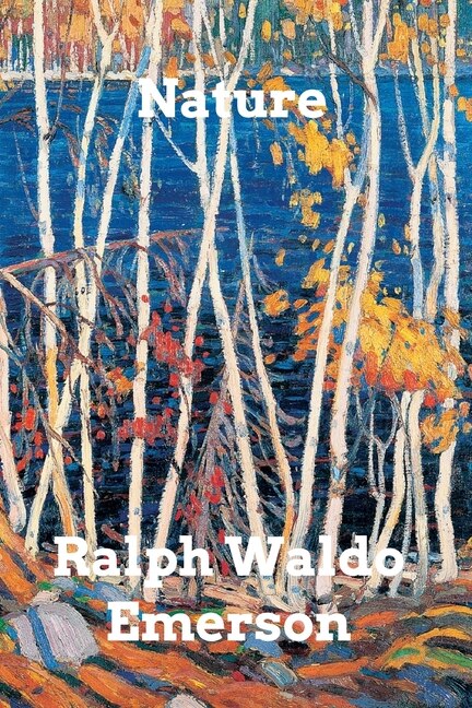 Nature by Ralph Waldo Emerson, Paperback | Indigo Chapters