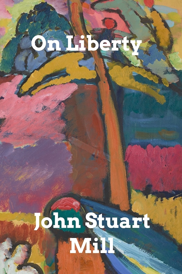 On Liberty by John Stuart Mill, Paperback | Indigo Chapters