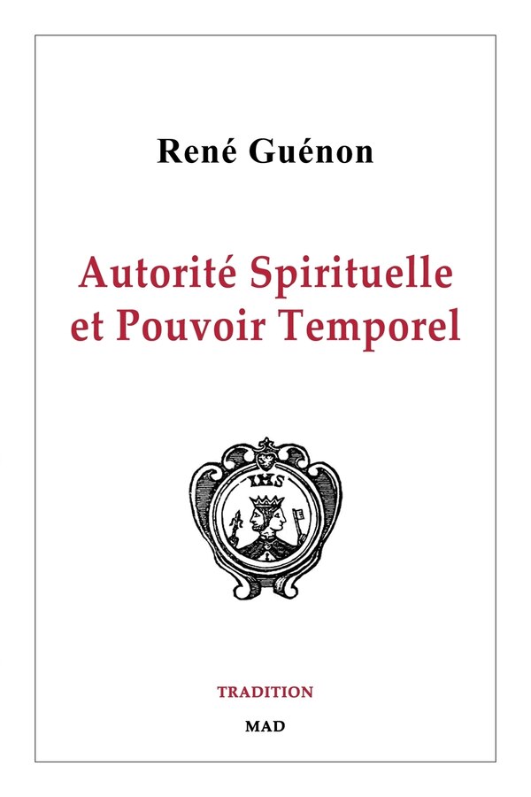 Autorité Spirituelle Et Pouvoir Temporel by René Guénon, Paperback | Indigo Chapters