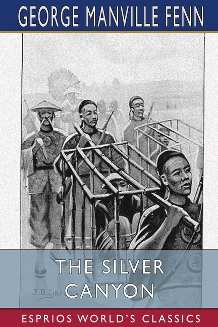 The Silver Canyon (Esprios Classics) by George Manville Fenn, Paperback | Indigo Chapters