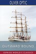 Outward Bound (Esprios Classics) by Oliver Optic, Paperback | Indigo Chapters