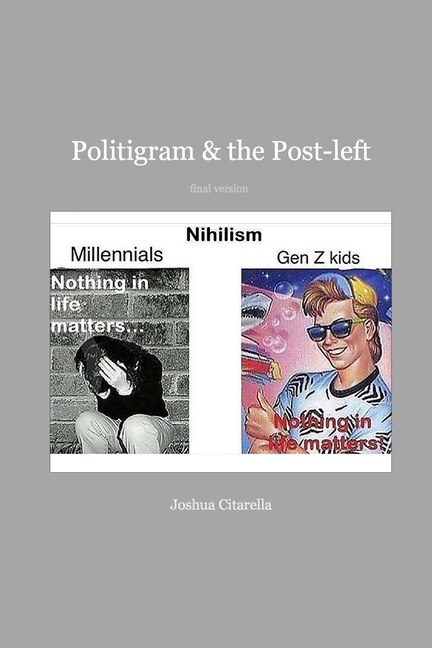 Politigram and the Post-left by Joshua Citarella, Paperback | Indigo Chapters